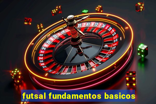 futsal fundamentos basicos