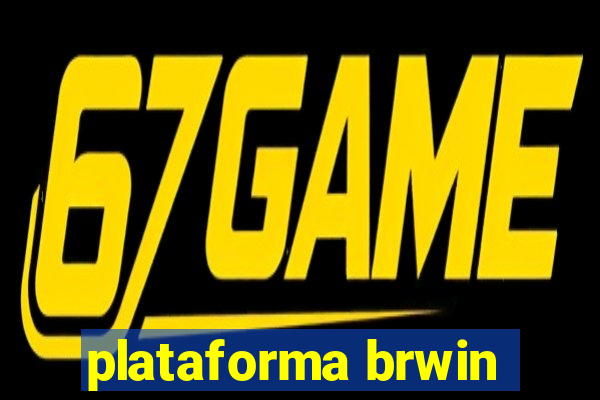 plataforma brwin