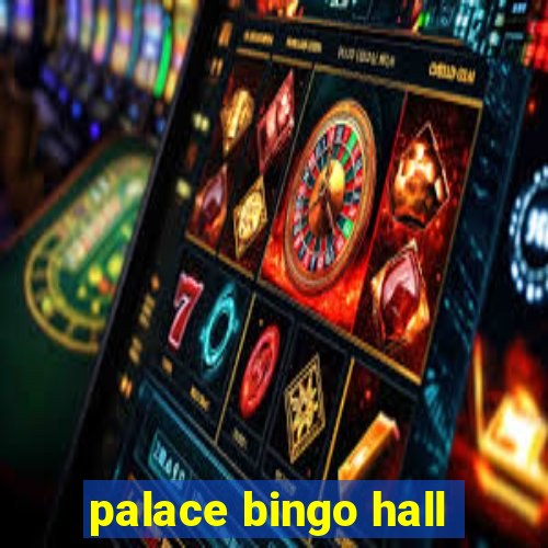 palace bingo hall