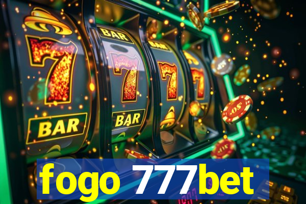 fogo 777bet