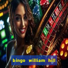 bingo william hill mini lobby