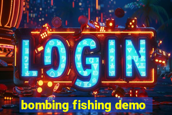 bombing fishing demo